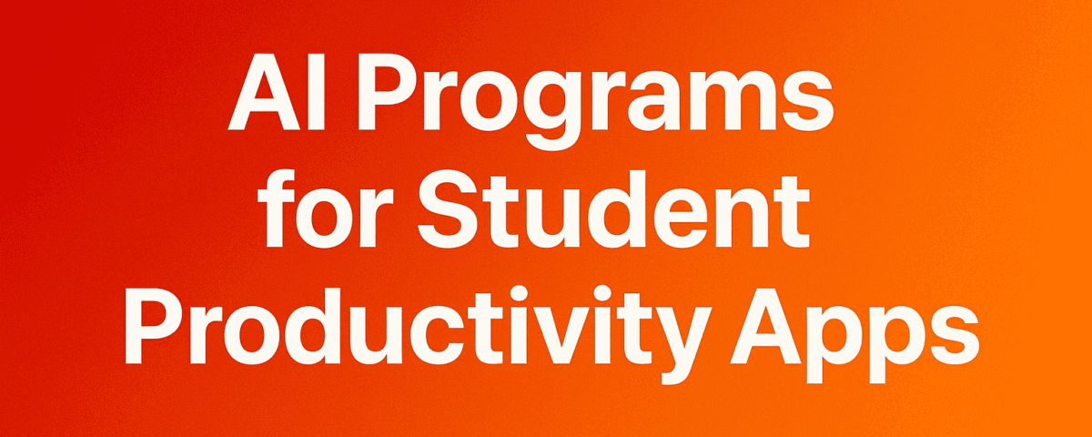 AI Programs for Student Productivity Apps 2025: Top Picks, Tips, and Workflows