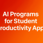 AI Programs for Student Productivity Apps 2025: Top Picks, Tips, and Workflows