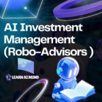 AI Investment Management (Robo-Advisors )
