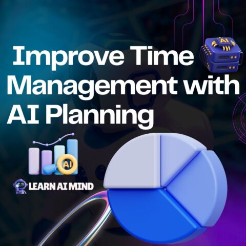 Improve Time Management with AI Planning (Work Smarter Every Day ...