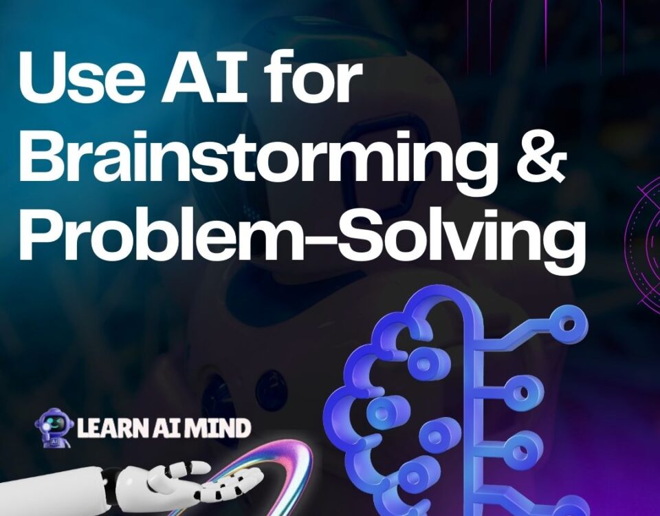 Use AI for Brainstorming & Problem-Solving