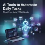 AI Tools to Automate Daily Tasks: The Complete 2026 Guide