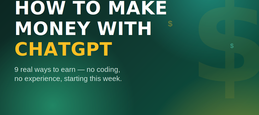 How to Make Money With ChatGPT (2026 Guide)
