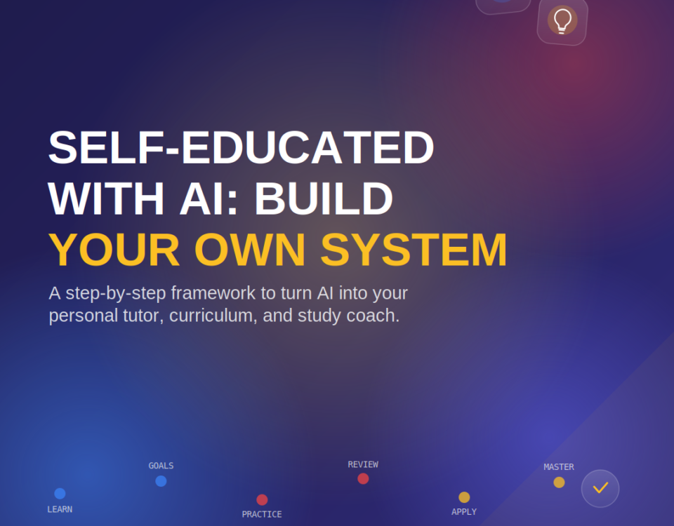 Self-Educated With AI: How to Build Your Own AI-Powered Learning System